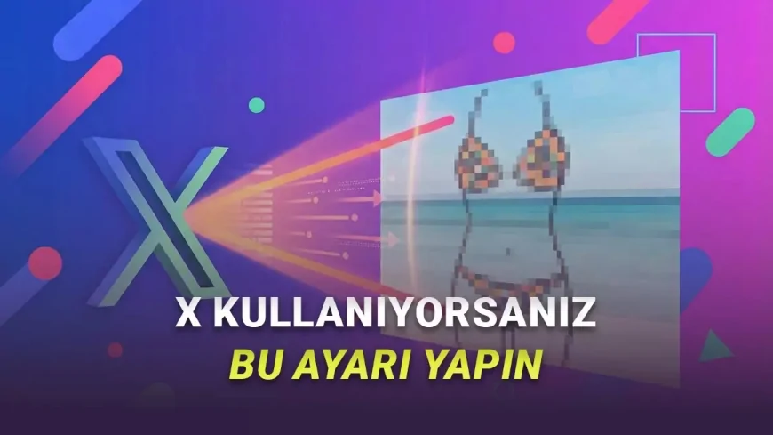 Grok’un İzniniz Olmadan Fotoğraflarınızı Düzenlemesini Nasıl Engellersiniz? (Bu Ayarı Mutlaka Yapın)